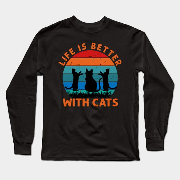 Life Is Better With A Cat - Gift For Cat Lovers Long Sleeve T-Shirt by Chuckgraph